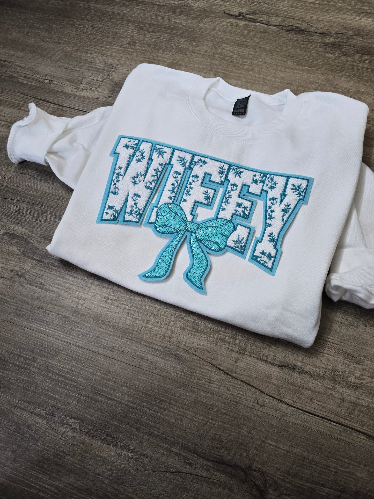 WIFEY Embroidered patch on Crewnecks or Hoodies