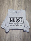 NURSE All Day everyday Embroidered on Crewnecks or Hoodies