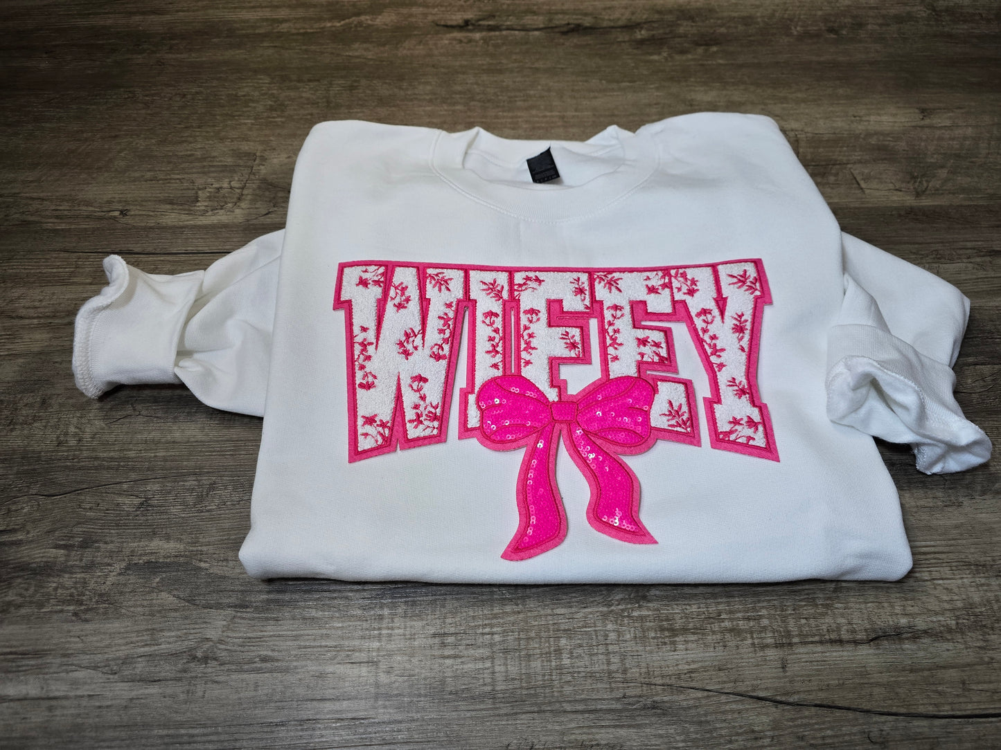 WIFEY Embroidered patch on Crewnecks or Hoodies